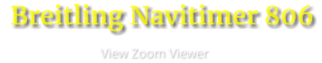 View Zoom Viewer  Breitling Navitimer 806