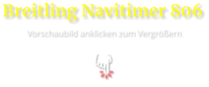 Breitling Navitimer 806 Vorschaubild anklicken zum Vergrößern