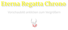 Eterna Regatta Chrono  Vorschaubild anklicken zum Vergrößern