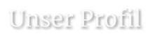 Unser Profil