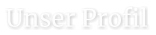 Unser Profil