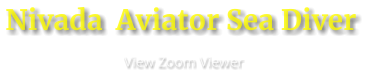 Nivada  Aviator Sea Diver                      View Zoom Viewer
