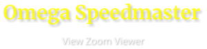 Omega Speedmaster                      View Zoom Viewer