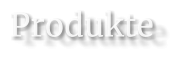 Produkte