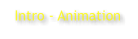 Intro - Animation
