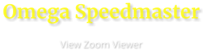 Omega Speedmaster                      View Zoom Viewer