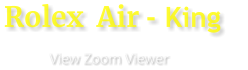View Zoom Viewer Rolex  Air - King
